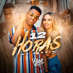 MC Dennin - 12 Horas