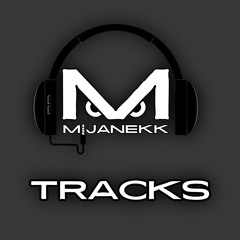 Mijanekk | Tracks