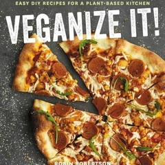 PDF Download Veganize It Easy DIY Recipes for a PlantBased Kitchen