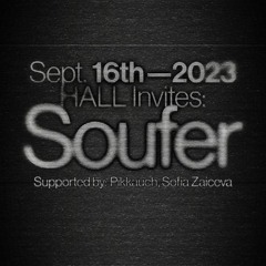 HALL Invites : Soufer - 16.9.2023