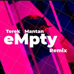 TEREK MANTAN - HadyBoven ft IdhamJibe & ZamoRano ( eMpTy Remix)