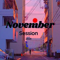 SESSION NOVEMBER 2024