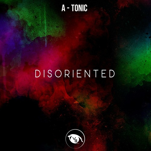 PREMIERE : A - Tonic - Disoriented (Original Mix) [Vision 3 Records]