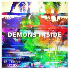 TONE - Demons Inside (feat. Maya Lu) [Euterra Remix] *REMIX CONTEST*