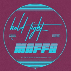 Maffa - Hold Tight