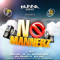 1 HUNNA EVENTS PRESENTS NO MANNERZ LIVE AUDIO MIX FT JERMZ2SHOOO