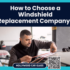 How to choose a windshield replacement company?