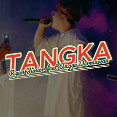 TANGKA (feat. Angga Dermawan)
