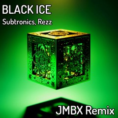 Subtronics, Rezz - Black Ice (JMBX Remix)
