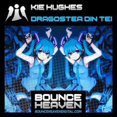 Kie Hughes - Dragostea Din Tei (OUT NOW ON BOUNCE HEAVEN DIGITAL)