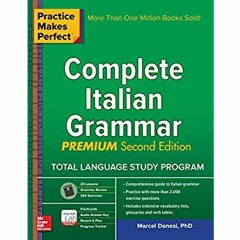 [PDF] ⚡️ DOWNLOAD Practice Makes Perfect Complete Italian Grammar  Premium Second Edition