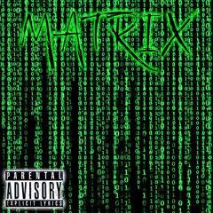 Matrix (Prod By. Triheart)