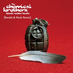Free Download: The Chemical Brothers - Block Rockin' Beat (Bendel & Mosh Remix)