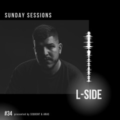 Sunday Sessions #34 w/ L - Side