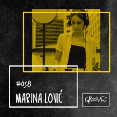Grooves #058 - Marina Lovic