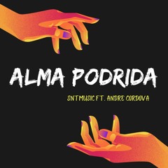 SntMusic Ft Andre Cordova - Alma Podrida