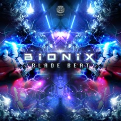Bionix - Blade Beat || Available Now @SahmanRecords