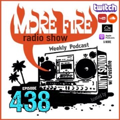 More Fire Show Ep438 (Full Show) Dec 6th 2023 Hosted By Crossfire From Unity Sound