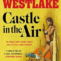 [DOWNLOAD] EBOOK ☑️ Castle in The Air by Donald E. Westlake [EBOOK EPUB KINDLE PDF]