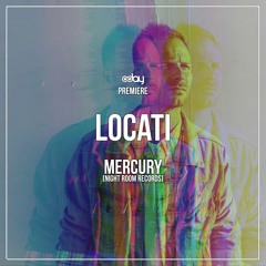 PREMIERE: Locati - Mercury (Original Mix) [Night Room Records]
