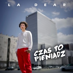 LA DEAR - CZAS TO PIENIĄDZ
