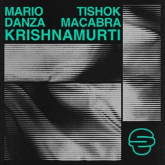 Danza Macabra & Mario Tishok - Krishnamurti (Original Mix)