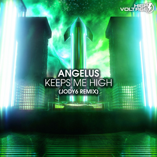 Angelus - Keeps Me High (Jody 6 Remix)