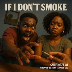 IF I DON'T SMOKE.mp3
