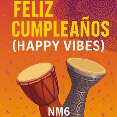Feliz Cumpleaños (Happy Vibes)