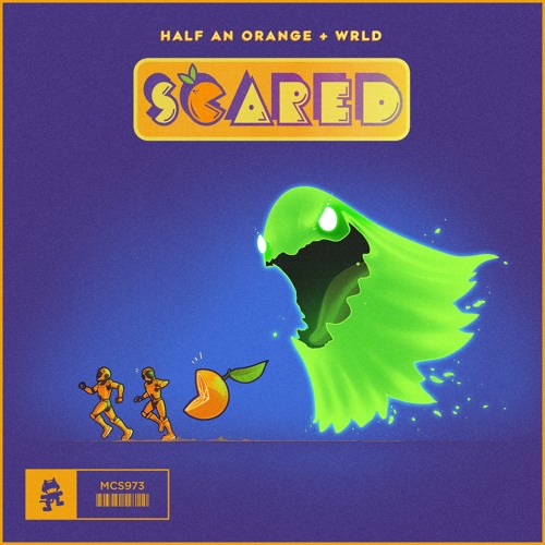 Half An Orange & WRLD - Scared