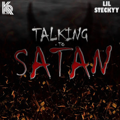 Talking To Satan Ft. Kidd Quan