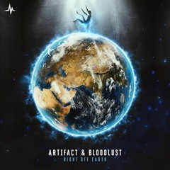 Artifact & Bloodlust - Right Off Earth