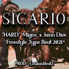 *HARD* Migos x Iann Dior - 'SICARIO' - Freestyle Type Beat 2021 PROD - LoukasBeatZ