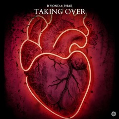 Taking Over w/ PHAE [Free Download]