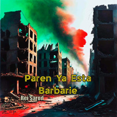 Paren Ya Esta Barbarie