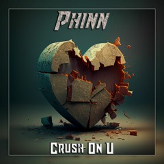 PHINN - Crush On U (FREE DOWNLOAD)
