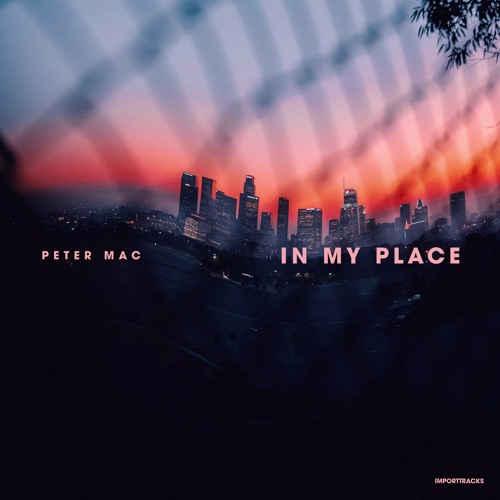 Peter Mac - In My Place (Original Mix)