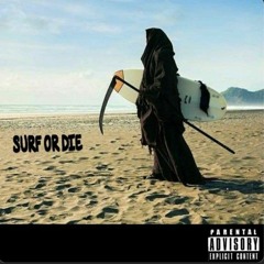 Surf or Die (prod. by PK)