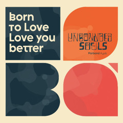 Born to love you better Remastered