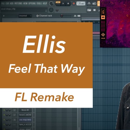 Ellis - Feel That Way (FL Remake)& FLP