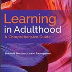 [Free] KINDLE ☑️ Learning in Adulthood: A Comprehensive Guide by Sharan B. Merriam,Li