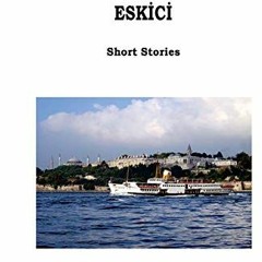 [FREE] KINDLE 📝 Eskici (Turkish Edition) by  Erkut Demirel [EPUB KINDLE PDF EBOOK]