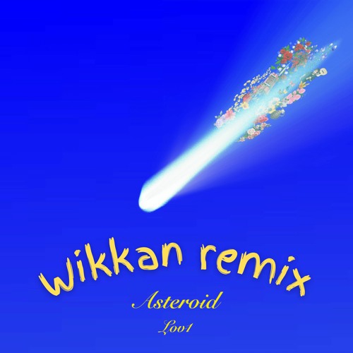 Lov1 - Asteroid (Wikkan Remix)