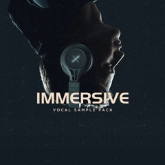 Immersive - EDM Vocal Sample