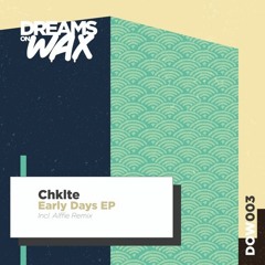 Premiere : Chklte - Early Days (Alffie remix) (DOW003)