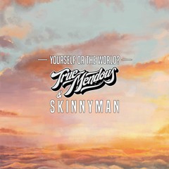 TrueMendous - Yourself or The World? (Feat. Skinnyman) [Prod. Illinformed]