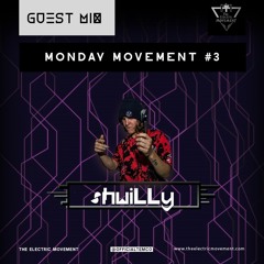 ShwiLLy Guest Mix - Monday Movement (EP.003)