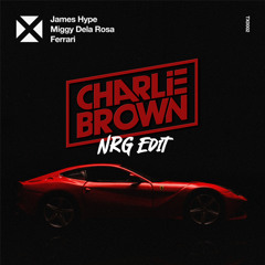 James Hype, Miggy Dela Rosa - Ferrari [Charlie Brown NRG Edit] Short