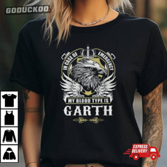 Garth Name In Case Of Emergency My Blood Unisex T Shirt