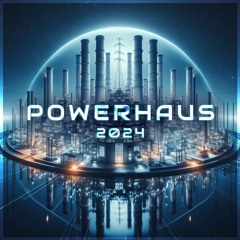 Powerhaus 2024
